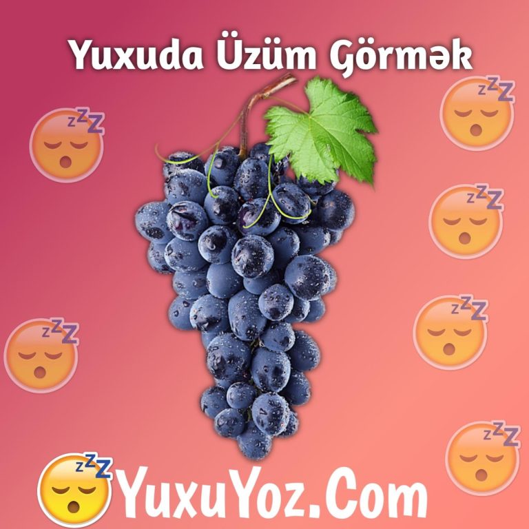 Yuxuda üzüm görmək