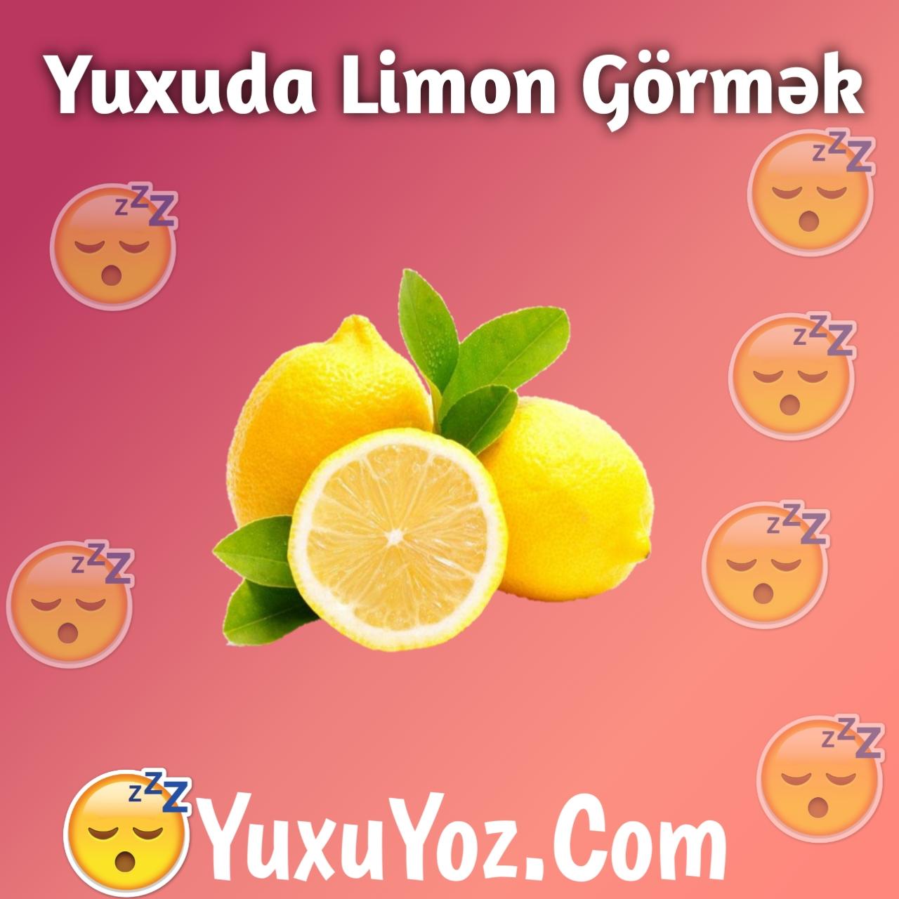 Yuxuda Limon Gormek 2023 (Tam Izahli)
